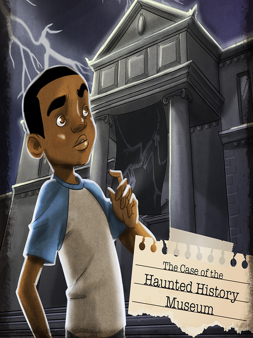 Title details for The Case of the Haunted History Museum by Steve Brezenoff - Available